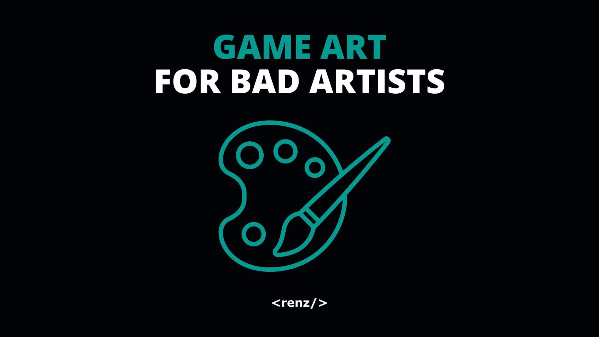 Game Art Styles and Tips for Bad Artists