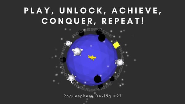 Progression and 57 Achievements Added to my Indie Game! | Roguesphere Devlog #27
