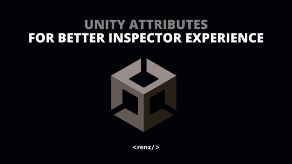 Unity Attributes for Better Inspector Experience
